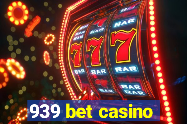 939 bet casino